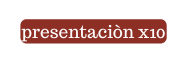 presentaciòn x10